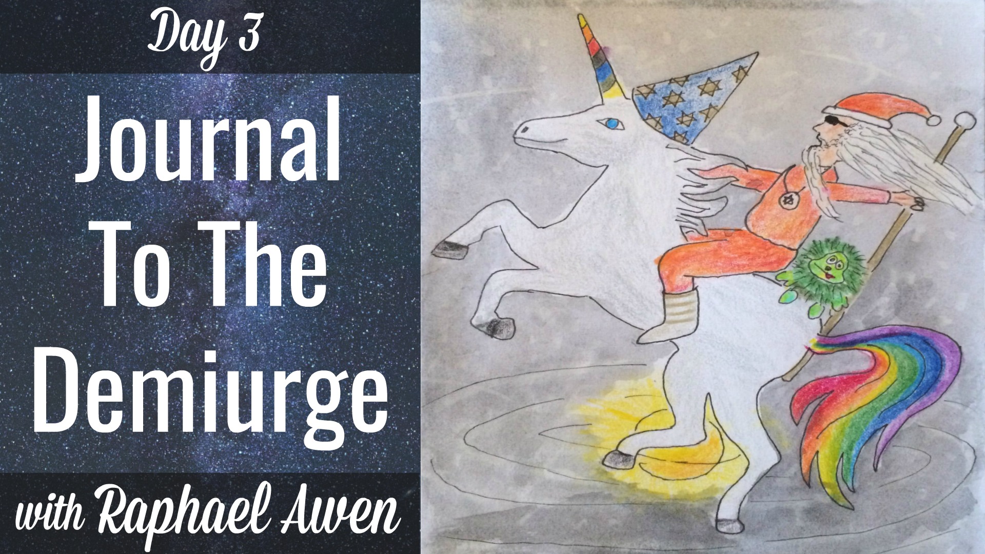Journal To The Demiurge with Raphael Awen Day 3